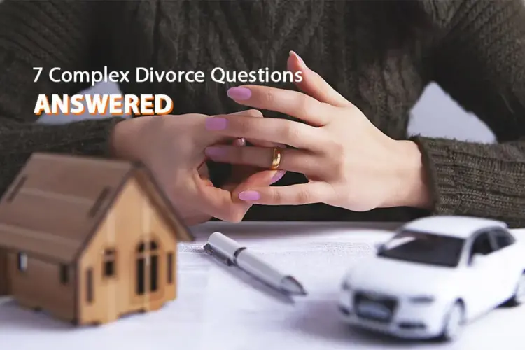 complex-divorce-questions-answered