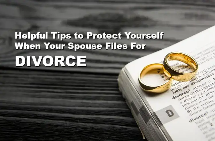 helpful-tips-when-your-spouse-files-divorce-e1598291853461